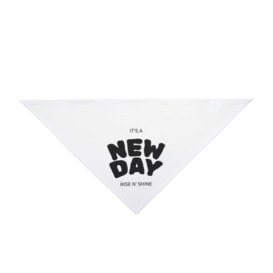 Pet Bandana — "It's a New Day" Inspirational Dog Bandana, Rise N' Shine Morning Quote